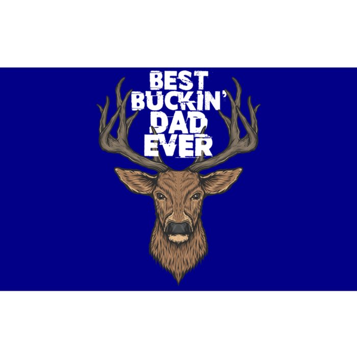 Best Buckin Dad Ever Buck And Deer Hunting FatherS Day Gift Bumper Sticker