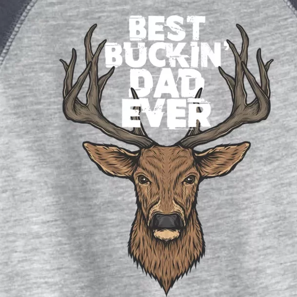 Best Buckin Dad Ever Buck And Deer Hunting FatherS Day Gift Toddler Fine Jersey T-Shirt