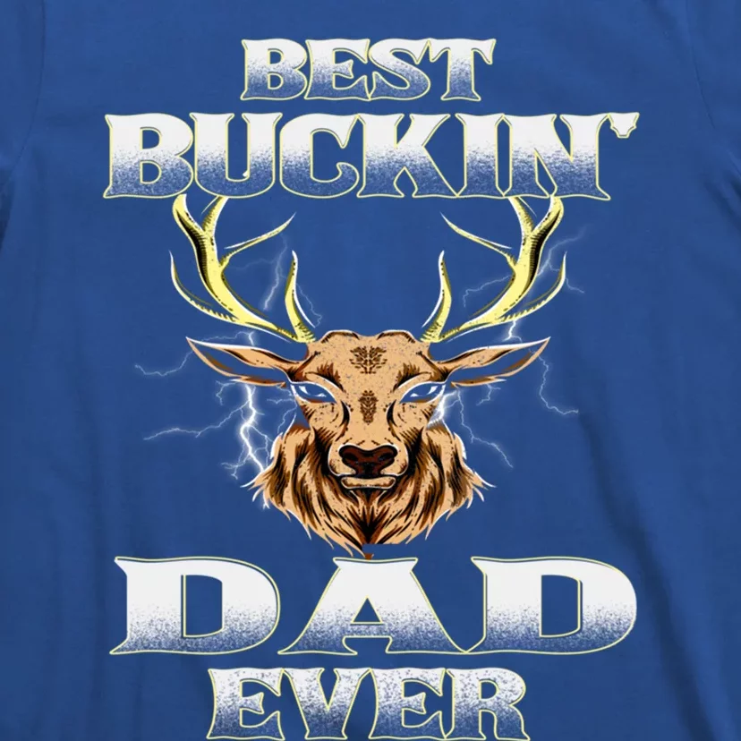 Best Buckin Dad Ever Deer Hunting Bucking Father Grandpa Gift T-Shirt