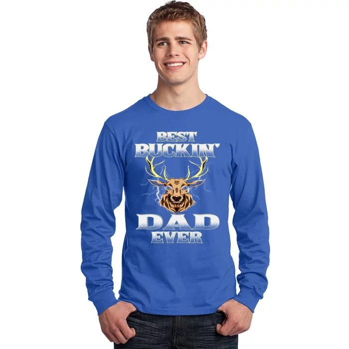 Best Buckin Dad Ever Deer Hunting Bucking Father Grandpa Gift Tall Long Sleeve T-Shirt