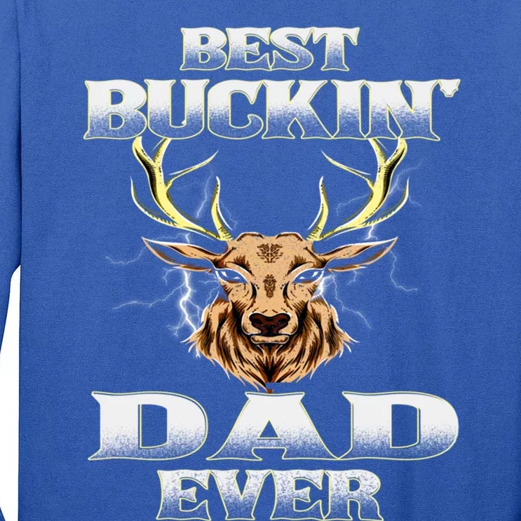 Best Buckin Dad Ever Deer Hunting Bucking Father Grandpa Gift Tall Long Sleeve T-Shirt