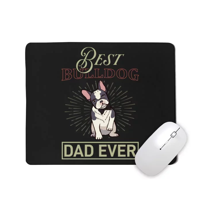 Best Bulldog Dad Ever Mousepad