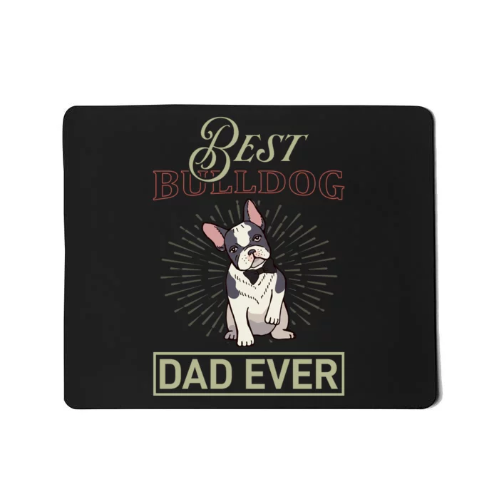 Best Bulldog Dad Ever Mousepad