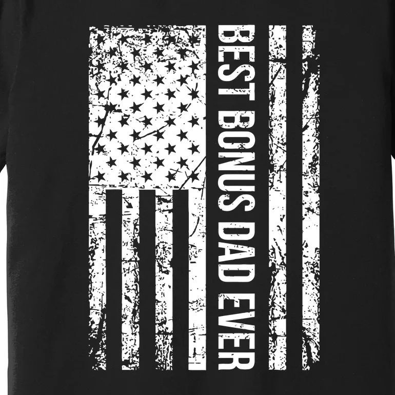 Best Bonus Dad Ever American USA Flag Fathers Day Gift Dad Premium T-Shirt