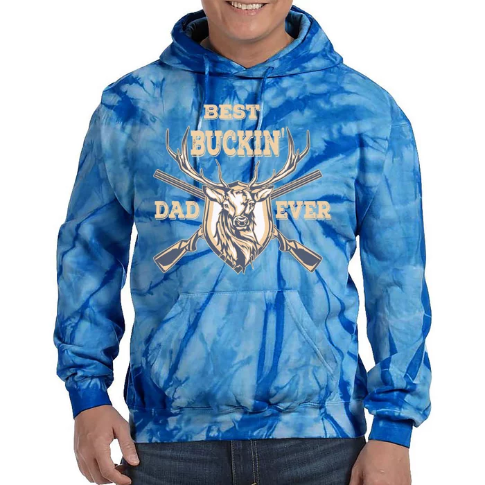 Best Buckin Dad Ever Funny Hunting Father Gift Tie Dye Hoodie