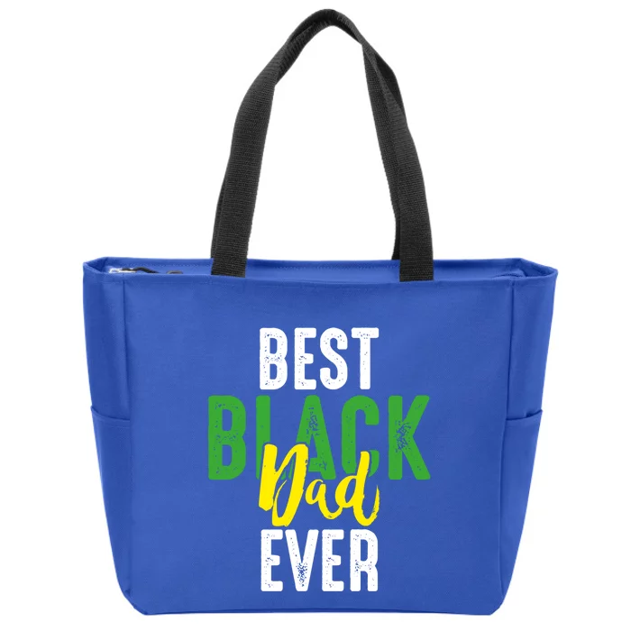 Best Black Dad Ever Loving Africanamerican Daddy Dad Humor Gift Zip Tote Bag