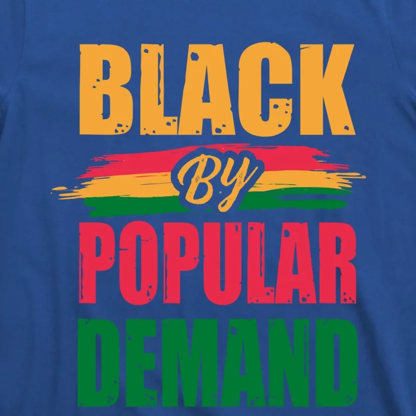 Black By Ded Popular Africanfunny Giftamerican History Proud Month Cool Gift T-Shirt