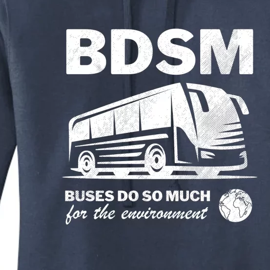 Bdsm Buses Do So Much For The Environment Women's Pullover Hoodie