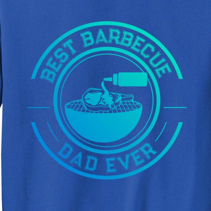 Best Barbecue Dad Ever Grill Bbq Father Daddy Papa Fathers Great Gift Sweatshirt