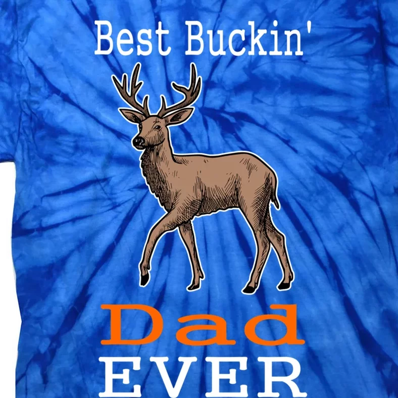 Best Buckin Dad Ever Gift Deer Hunting Funny Tie-Dye T-Shirt