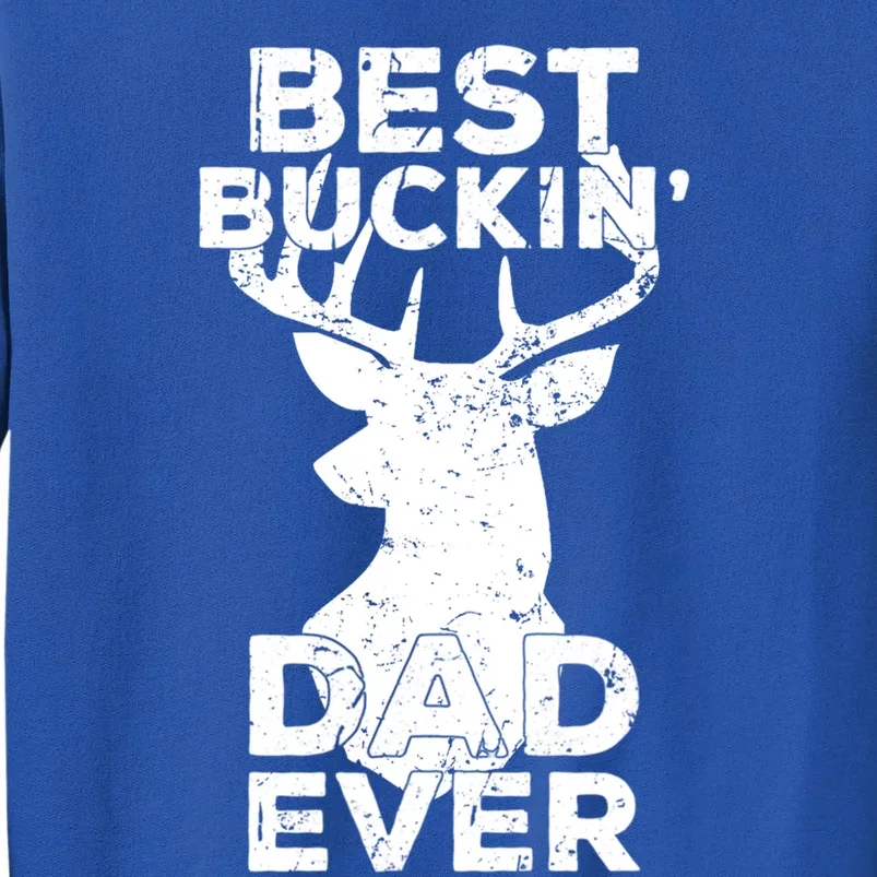 Best Buckin Dad Ever Deer Hunters Dad Gift Sweatshirt