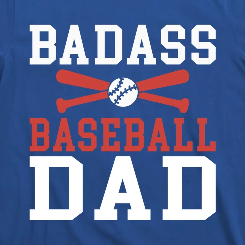 Badass Baseball Dad Gift T-Shirt