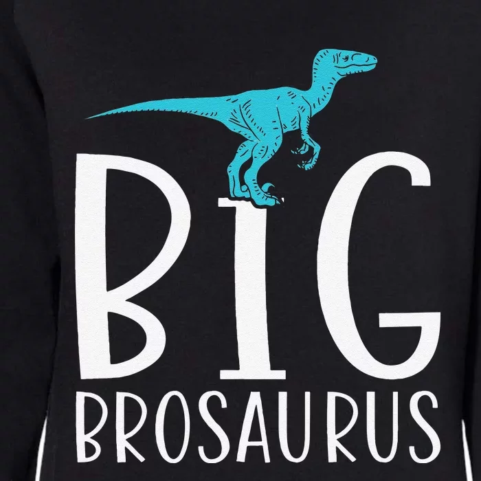 Big Brosaurus Dinosaur Big Brother Womens California Wash Sweatshirt