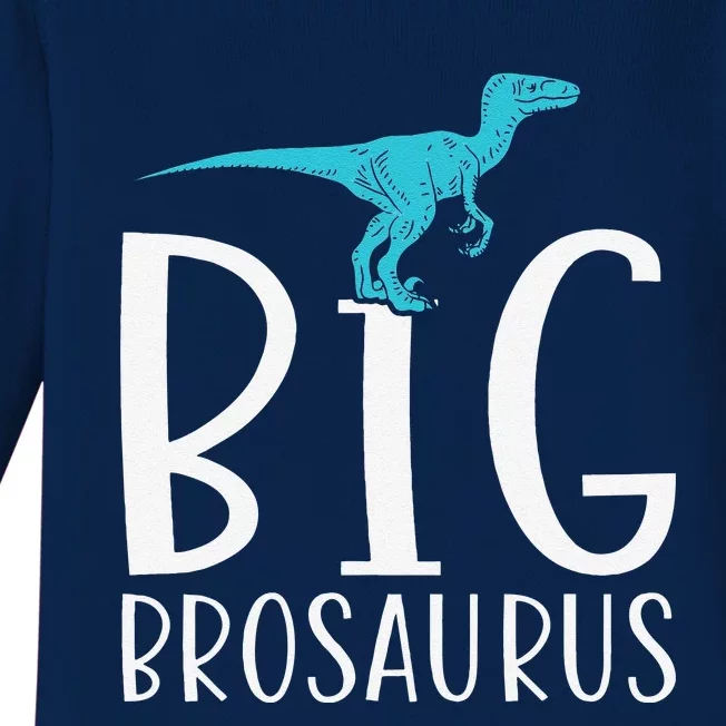 Big Brosaurus Dinosaur Big Brother Baby Long Sleeve Bodysuit