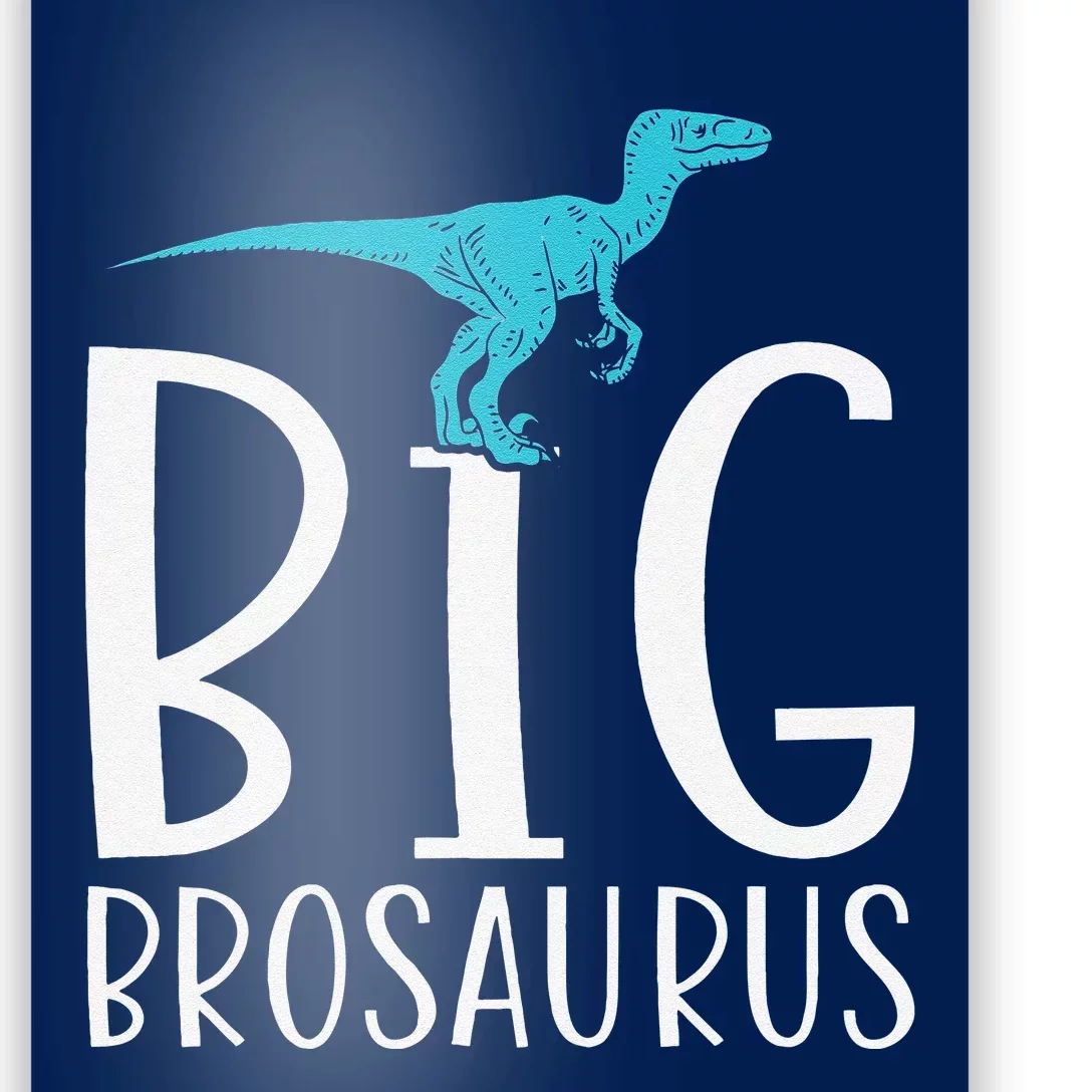 Big Brosaurus Dinosaur Big Brother Poster