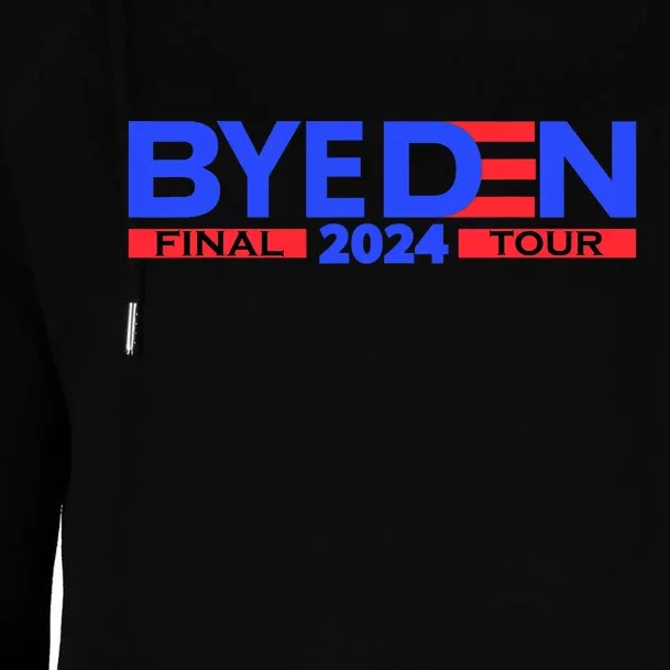 Biden Bye Den Final Tour 2024 Funny Novelty Design Womens Funnel Neck Pullover Hood