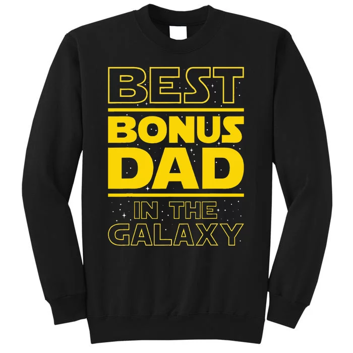 Best Bonus Dad In The Galaxy Stepfather Stepdad Grandpa Tall Sweatshirt