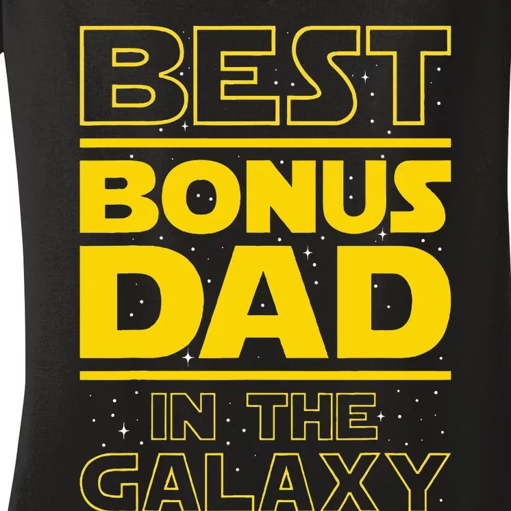 Best Bonus Dad In The Galaxy Stepfather Stepdad Grandpa Women's V-Neck T-Shirt