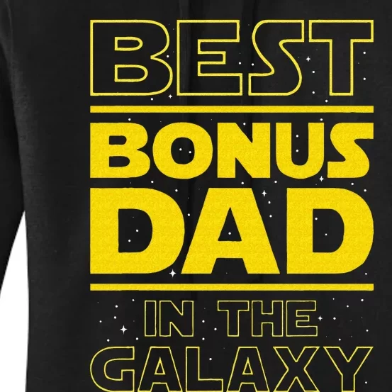 Best Bonus Dad In The Galaxy Stepfather Stepdad Grandpa Women's Pullover Hoodie