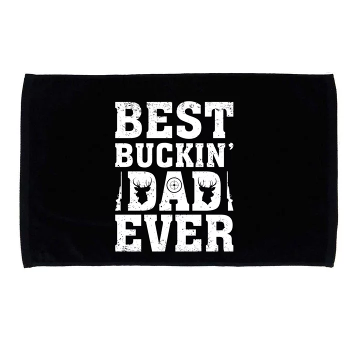 Best Buckin Dad Ever Deer Hunters FatherS Day Cool Gift Microfiber Hand Towel