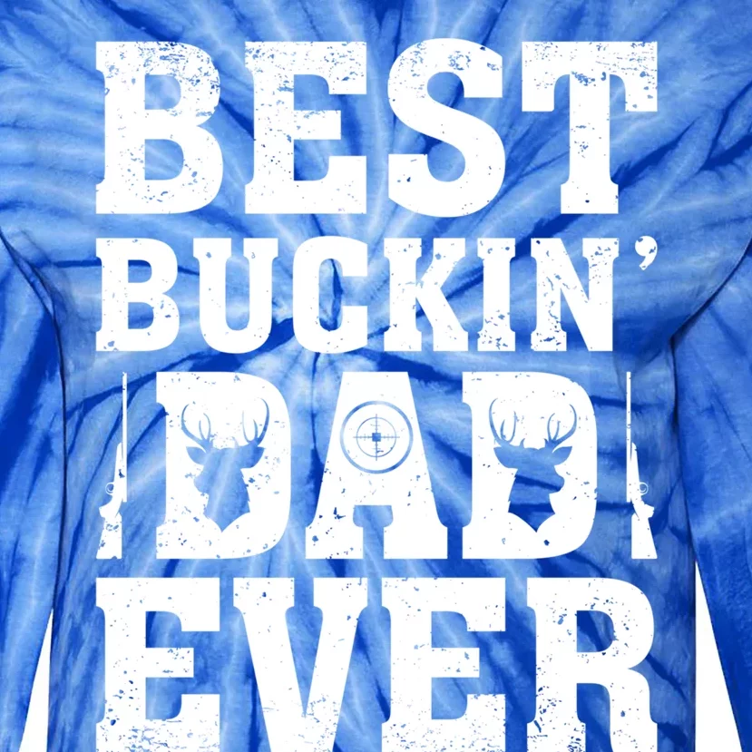 Best Buckin Dad Ever Deer Hunters FatherS Day Cool Gift Tie-Dye Long Sleeve Shirt