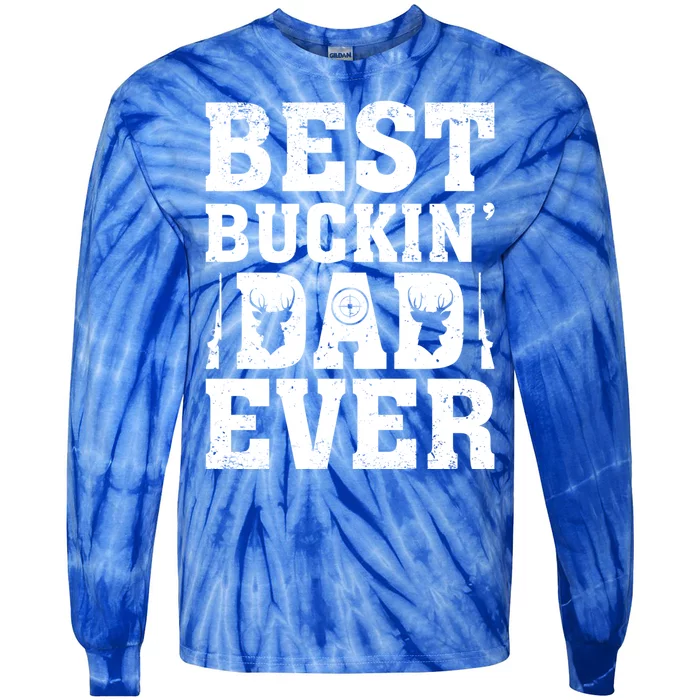 Best Buckin Dad Ever Deer Hunters FatherS Day Cool Gift Tie-Dye Long Sleeve Shirt