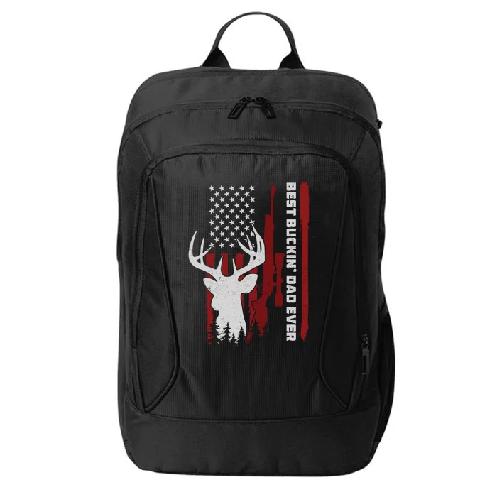 Best Buckin Dad Ever Deer Hunting Gift City Backpack