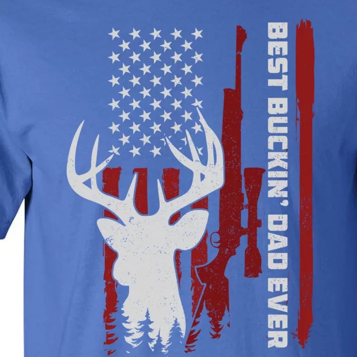 Best Buckin Dad Ever Deer Hunting Gift Tall T-Shirt