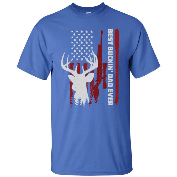 Best Buckin Dad Ever Deer Hunting Gift Tall T-Shirt