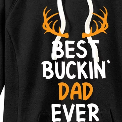 Best Buckin Dad Ever Cool Gift Women's Fleece Hoodie