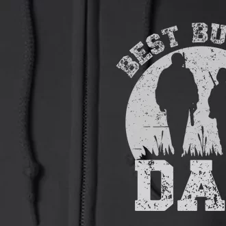 BEST BUCKIN DAD EVER Full Zip Hoodie