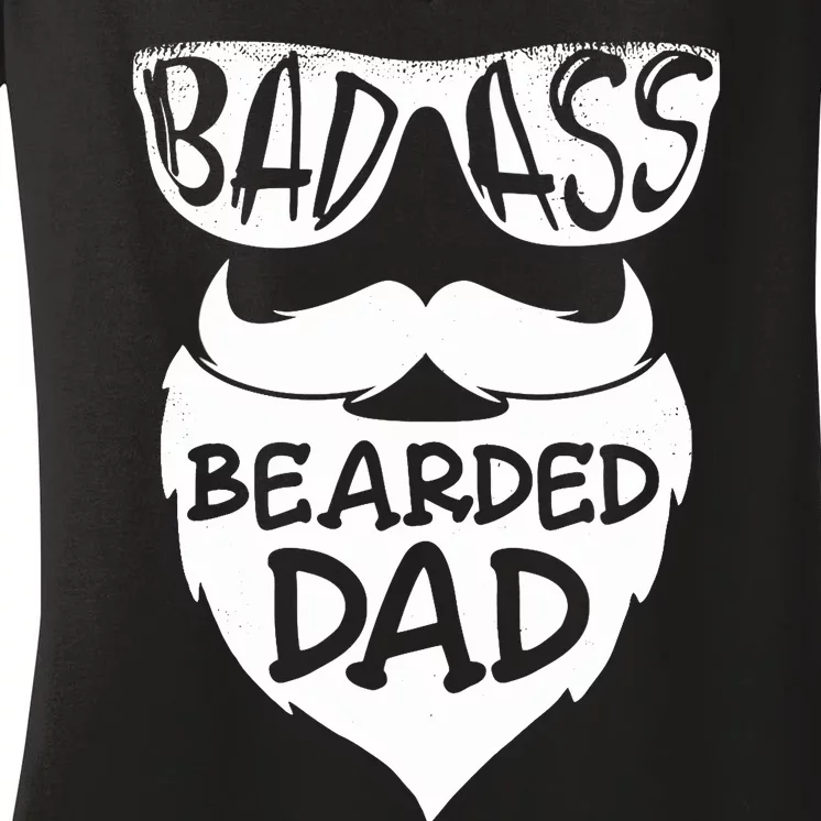 Badass Bearded Dad Shirts Father Papa With Beard Women's V-Neck T-Shirt