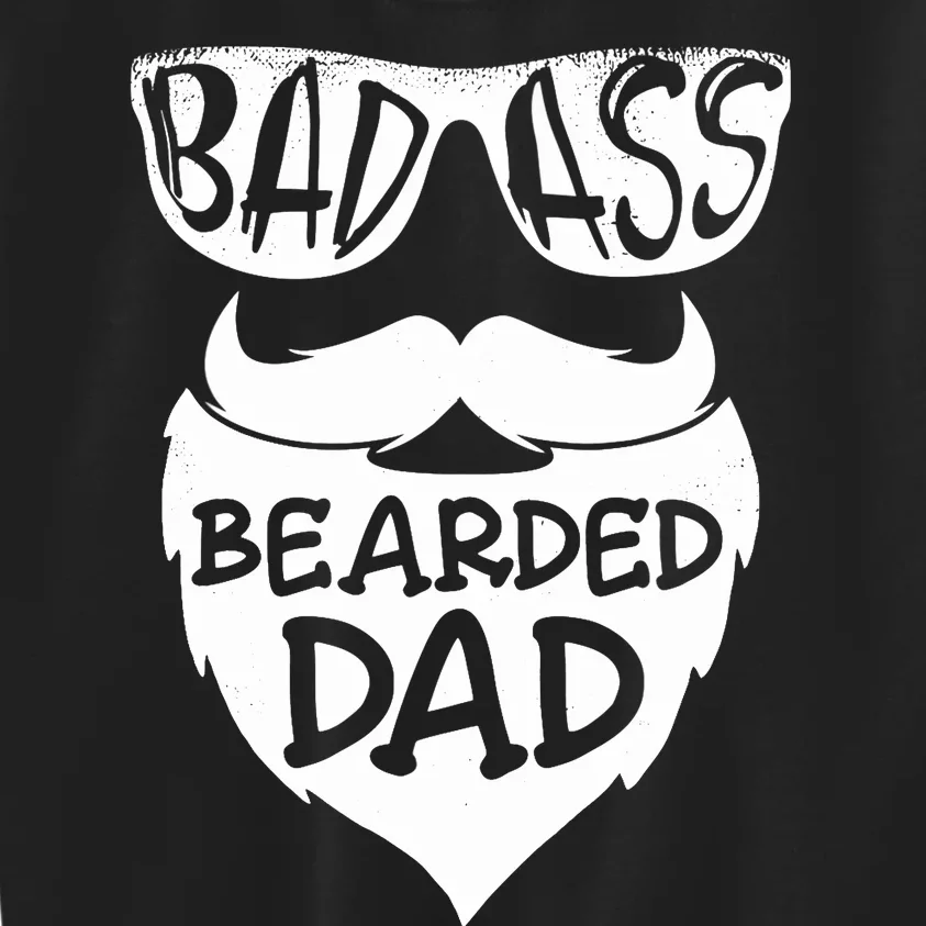 Badass Bearded Dad Shirts Father Papa With Beard Kids Sweatshirt