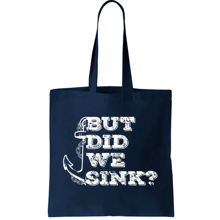 Boating But Did We Sink Flatboat Pontoon Captain Vintage Tote Bag