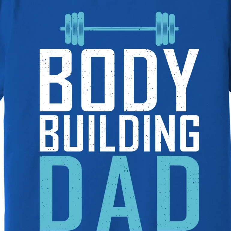 Body Building Dad Gym Workout Bodybuilding Father Gift Premium T-Shirt