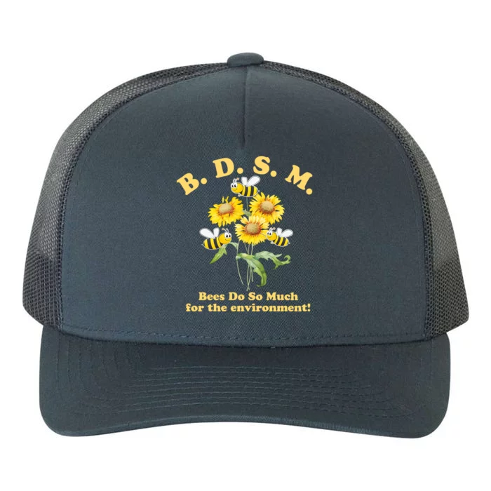 BDSM Bees Do So Much For The Environment Yupoong Adult 5-Panel Trucker Hat