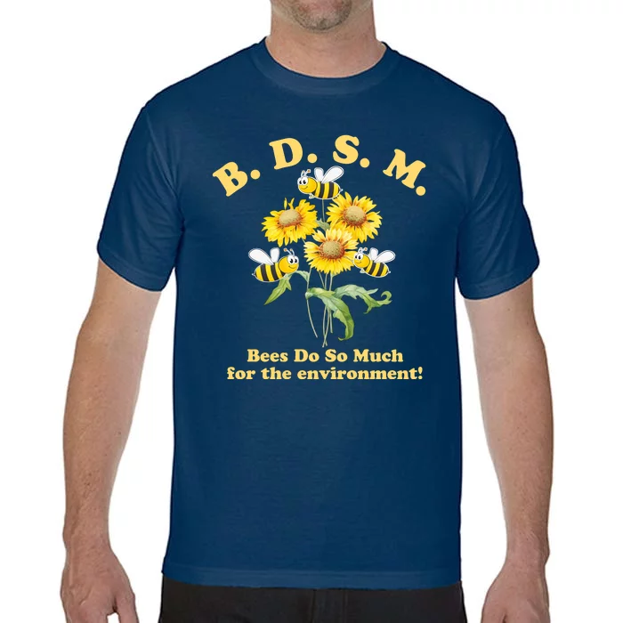 BDSM Bees Do So Much For The Environment Comfort Colors T-Shirt