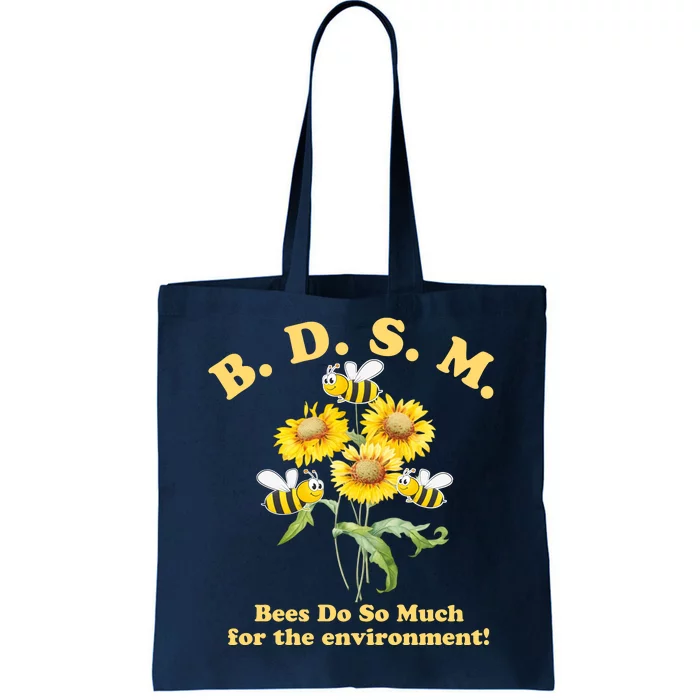 BDSM Bees Do So Much For The Environment Tote Bag