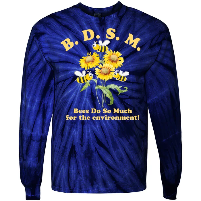 BDSM Bees Do So Much For The Environment Tie-Dye Long Sleeve Shirt