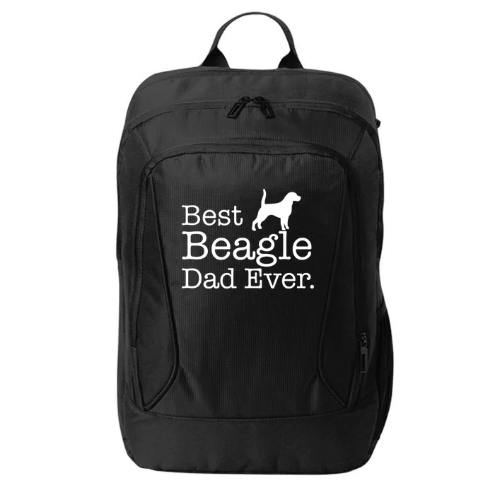 Best Beagle Dad Ever Beagle Funny Gift Beagle Lovers Gift City Backpack