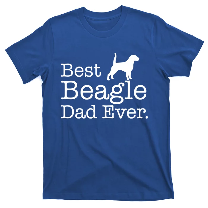 Best Beagle Dad Ever Beagle Funny Gift Beagle Lovers Gift T-Shirt