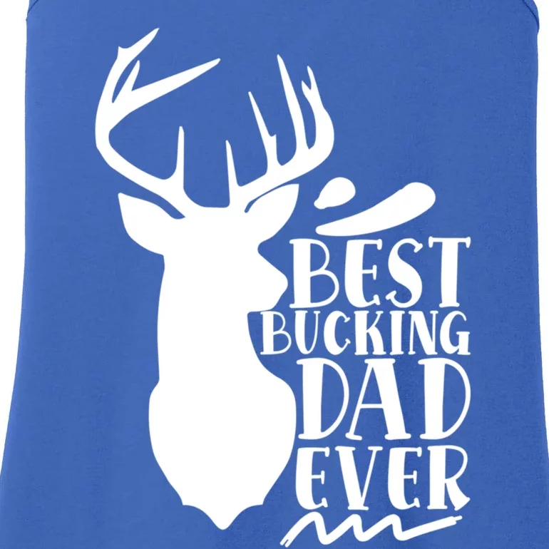 Best Bucking Dad Ever Hunting Father’s Day Deer Hunter Gift Ladies Essential Tank