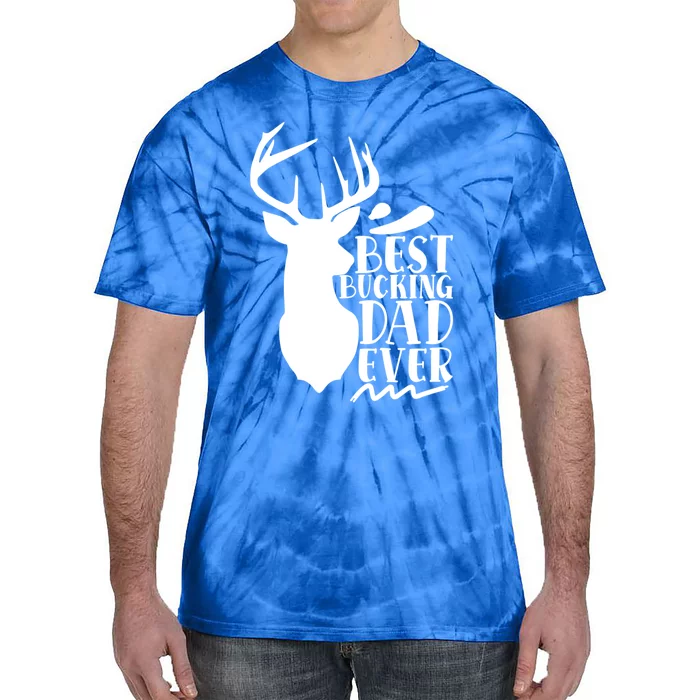 Best Bucking Dad Ever Hunting Father’s Day Deer Hunter Gift Tie-Dye T-Shirt