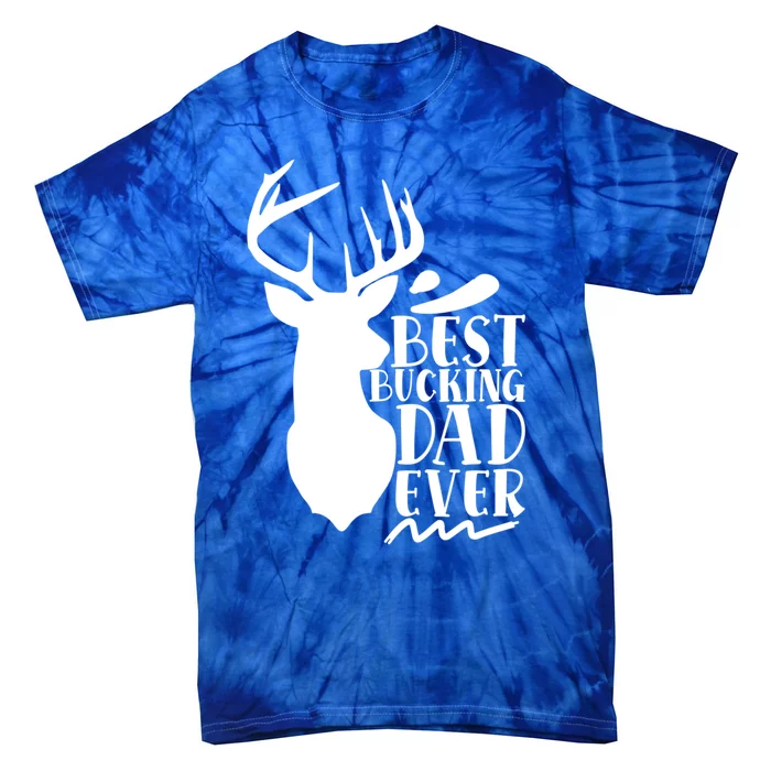 Best Bucking Dad Ever Hunting Father’s Day Deer Hunter Gift Tie-Dye T-Shirt