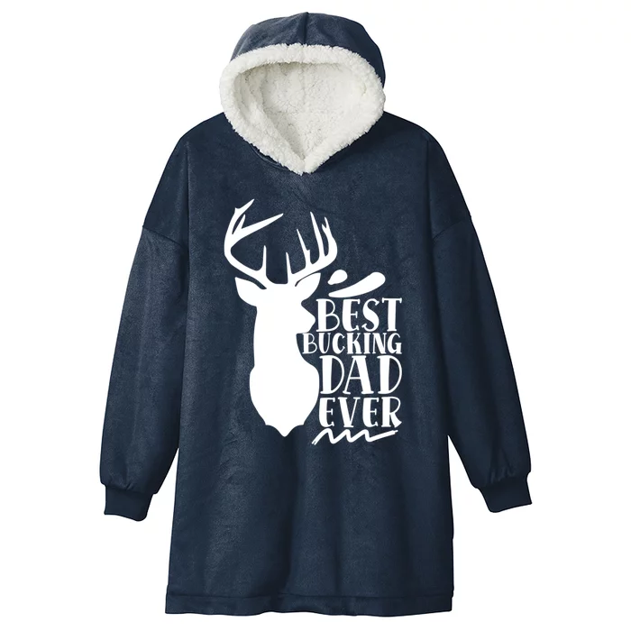 Best Bucking Dad Ever Hunting Father’s Day Deer Hunter Gift Hooded Wearable Blanket