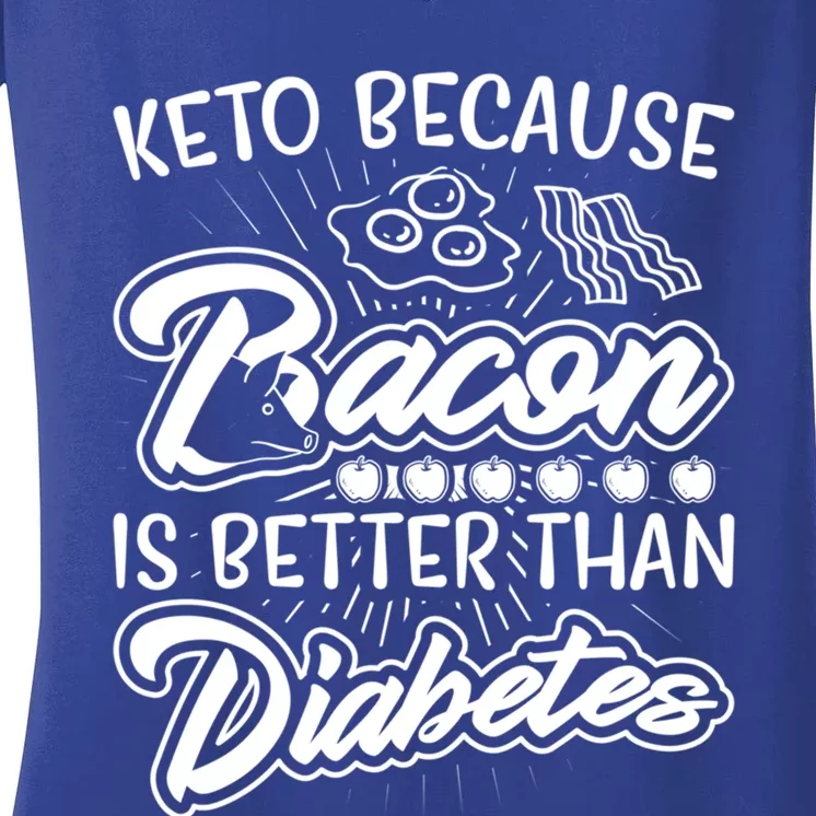 Bacon Better Diabetes Funny National Keto Day Christmas Gift Women's V-Neck T-Shirt