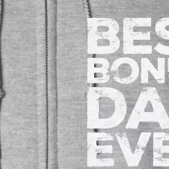 Best Bonus Dad Ever Fathers Day Full Zip Hoodie