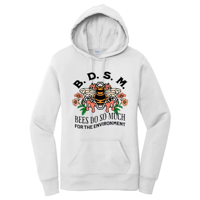 Bdsm Bees Do So Much For The Environment Women's Pullover Hoodie