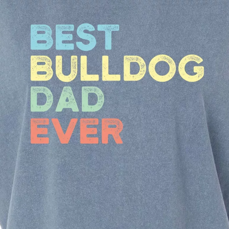 Best Bulldog Dad Ever WorldS Greatest Bulldog Dog Dad Cute Gift Garment-Dyed Women's Muscle Tee