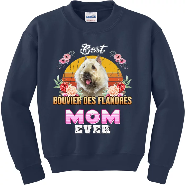 Best Bouvier Des Flandres Mom Ever Mothers Day For Dog Mom Kids Sweatshirt